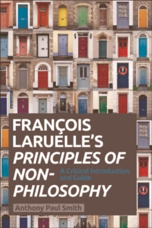 Image for Francois Laruelle's Principles of non-philosophy: a critical introduction and guide