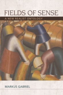 Image for Fields of sense  : a new realist ontology