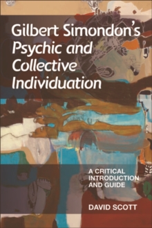 Image for Gilbert Simondon's Psychic and collective individuation: a critical introduction and guide