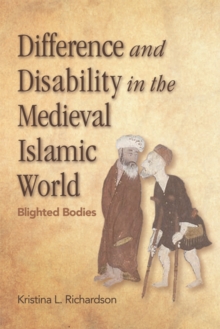 Image for Difference and Disability in the Medieval Islamic World