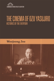 Image for The cinema of Ozu Yasujiro  : histories of the everyday