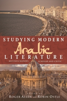 Image for Studying modern arabic literature  : mustafa badawi, scholar and critic