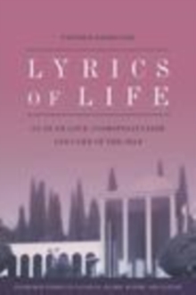 Image for Lyrics of life: Sa'di on love, cosmopolitanism and care of the self