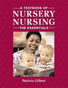 Image for A textbook of nursery nursing  : the essentials