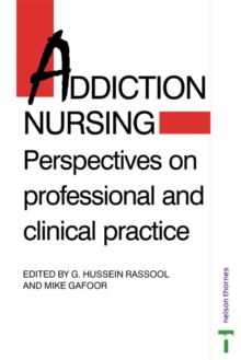 Image for Addiction Nursing : Perspectives on Professional and Clinical Practice