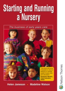 Image for Starting and running a nursery  : the business of early years care