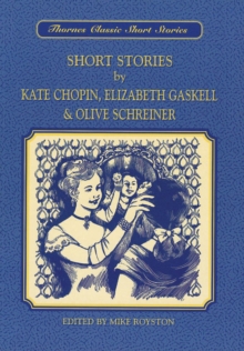 Image for Short stories by Elizabeth Gaskell, Kate Chopin and Olive Schreiner