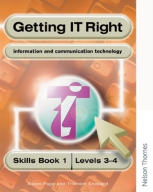 Image for Getting IT Right - ICT Skills Students' Book 1 (Levels 3-4)