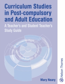 Image for Curriculum studies in post-compulsory and adult education  : a study guide for teachers and student teachers