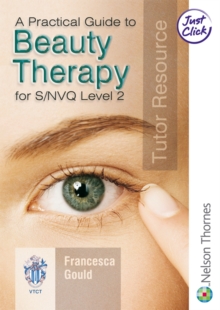 Image for A Practical Guide to Beauty Therapy for S/NVQ