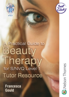 Image for A Practical Guide to Beauty Therapy for S/NVQ