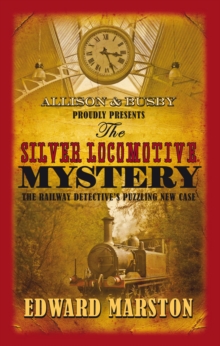 Image for The silver locomotive mystery