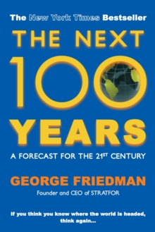 Image for The next 100 years: a forecast for the 21st century