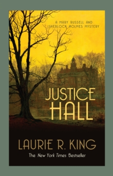 Justice Hall: A puzzling mystery for Mary Russell and Sherlock Holmes