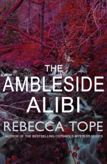 The Ambleside Alibi: The gripping English cosy crime series