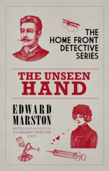 The Unseen Hand: The WWI London whodunnit