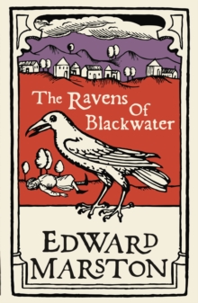 The Ravens of Blackwater: An arresting medieval mystery from the bestselling author