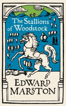 The Stallions of Woodstock: An action-packed medieval mystery from the bestselling author