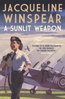 Image for A Sunlit Weapon : The thrilling wartime mystery