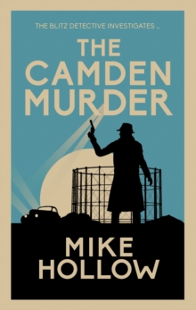 The Camden Murder: The gripping wartime murder mystery