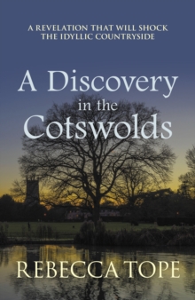 A Discovery in the Cotswolds: The page-turning cosy crime series