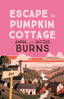 Image for Escape to Pumpkin Cottage : An feel-good read about romance and rivalry