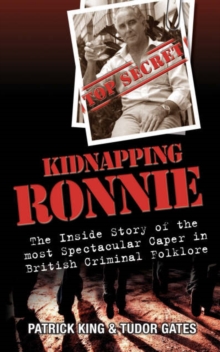 Image for Kidnapping Ronnie : The Inside Story of the Most Spectacular Caper in British Criminal Folklore