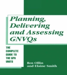 Image for Planning, Delivering and Assessing GNVQs