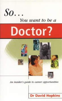 Image for So you want to be a doctor?  : an insider's guide to a medical career