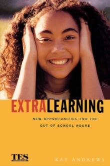 Image for Extra learning  : new opportunities for the out of school hours