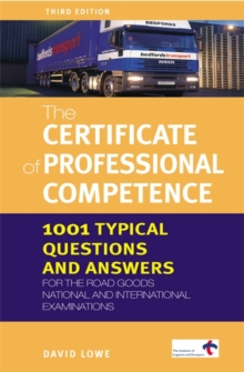 Image for The Certificate of Professional Competence  : 1001 typical questions and answers for the road goods national and international examinations
