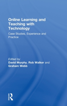 Image for Online learning & teaching with technology  : case studies, experience and practice