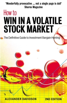 Image for How to win in a volatile stock market  : the definitive guide to investment bargain hunting