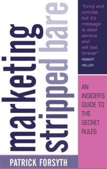 Image for Marketing stripped bare  : an insider's guide to the secret rules