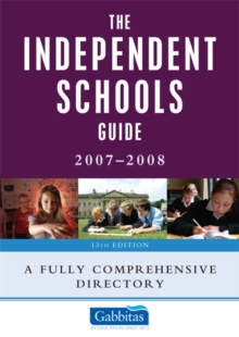 Image for The independent schools guide, 2007-2008  : a fully comprehensive directory