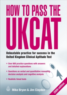 Image for How to pass the UKCAT  : unbeatable practice for success in the United Kingdom Clinical Aptitude Test