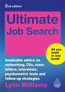 Image for Ultimate job search  : invaluable advice on networking, CVs, cover letters, interviews, psychometric tests and follow-up strategies