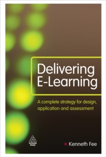 Image for Delivering e-learning  : a complete strategy for design, application and assessment