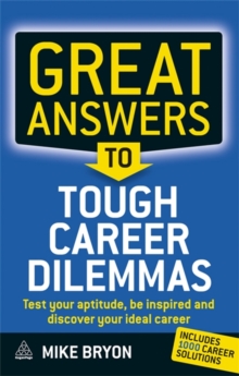 Image for Great answers to tough career dilemmas  : test your aptitude, be inspired and discover your ideal career