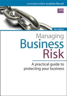 Image for Managing business risk  : a practical guide to protecting your business
