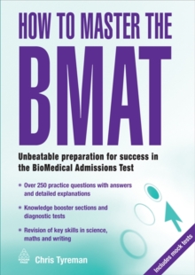 Image for How to master the BMAT  : unbeatable preparation for success in the biomedical admissions test