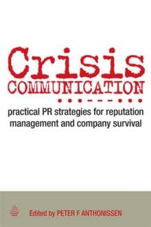 Image for Crisis communication: practical PR strategies for reputation management and company survival