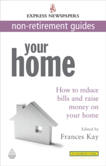 Image for Your home  : how to reduce bills and raise money on your home