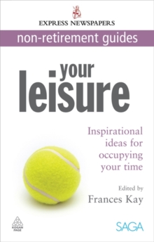 Image for Your leisure  : inspirational ideas for occupying your time