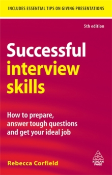 Image for Successful interview skills  : how to prepare, answer tough questions and get your ideal job
