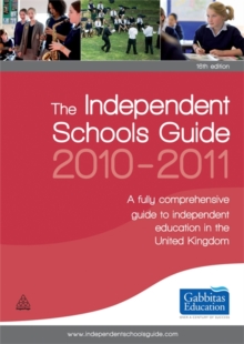 Image for The independent schools guide, 2010-2011  : a fully comprehensive guide to independent education in the United Kingdom