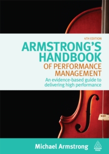 Image for Armstrong's handbook of performance management: an evidence-based guide to delivering high performance