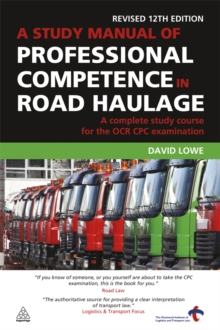 Image for A study manual of professional competence in road haulage: a complete study course for the OCR CPC examination