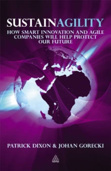 Image for Sustainagility: how smart innovation and Agile companies will help protect our future