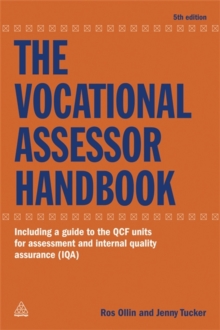 Image for The vocational assessor handbook  : including a guide to the QCF units for assessment and internal quality assurance (IQA)